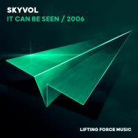 Artwork for It Can Be Seen / 2006 by Skyvol