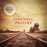 Artwork for Farewell Prayers by David Ianni