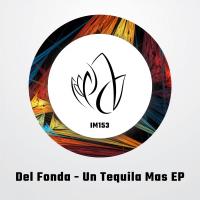 Artwork for Un Tequila Mas EP by Del Fonda