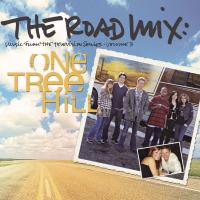 Artwork for The Road Mix: Music From The Television Series One Tree Hill Vol. 3 by Various Artists