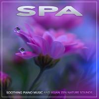 Artwork for Spa: Soothing Piano Music and Asian Zen Nature Sounds For Spa Music, Massage Music, Meditation Music and Asian Zen Bird Sounds Healing Music by Spa Music Relaxation