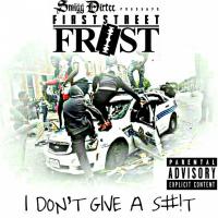 Artwork for I Don't Give A Sh*t by FirstStreet Frost