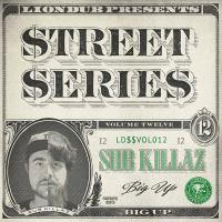 Artwork for Liondub Street Series, Vol. 12: Big Up by Sub Killaz