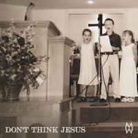 Artwork for Don't Think Jesus by Morgan Wallen