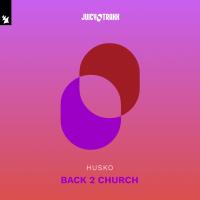 Artwork for Back 2 Church by Husko