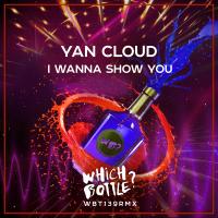 Artwork for I Wanna Show You by Yan Cloud