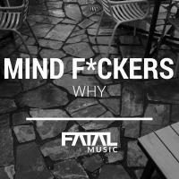 Artwork for Why by Mind Fuckers