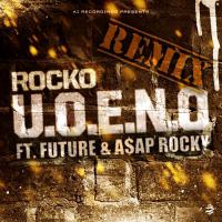 Artwork for U.O.E.N.O. (Remix) [feat. Future & A$AP Rocky] by Rocko