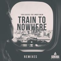 Artwork for Train To Nowhere (Remixes) by Tom Rogers