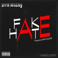 Artwork for Fake Hate by EFFN MCCOY