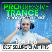 Artwork for Progressive Trance & Groovy Tech-House Top 100 Best Selling Chart Hits + DJ Mix by Doctor Spook