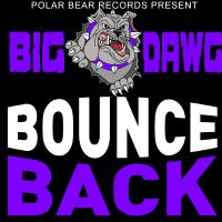 Artwork for Bounce Back by Big Dawg