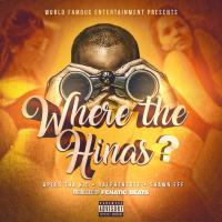 Artwork for Where The Hinas? (feat. Shawn Eff & RalphTheGee) by A Plus Tha Kid