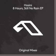 Artwork for "8 Hours, Still No Rain" by Hosini, Jones Meadow