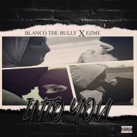 Artwork for Into You (feat. Ezme) by Blanco The Bully