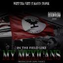 Artwork for My Mexicans (feat. T Maccn & To Foe)