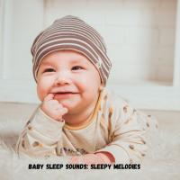 Artwork for Baby Sleep Sounds: Sleepy Melodies by Nursery Rhymes