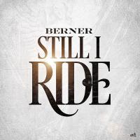 Artwork for Still I Ride by Berner