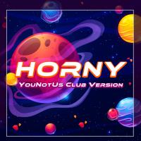 Artwork for Horny (YouNotUs Club Version) by Mousse T.