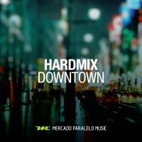 Artwork for Downtown by Hardmix