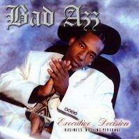 Artwork for Executive Decision (Business. Nothing Personal) by Bad Azz