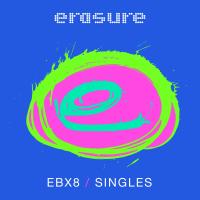 Artwork for Singles: EBX8 by Erasure