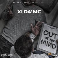 Artwork for Out Of My Mind by XI da ' MC