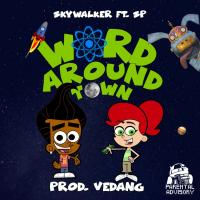 Artwork for Word Around Town (feat. Sp) by Skywalker