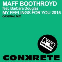 Artwork for My Feelings For You 2015 by Maff Boothroyd