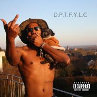 Artwork for D.P.T.F.Y.L.C by Toeknee Tee