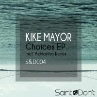 Artwork for Choices EP by Kike Mayor