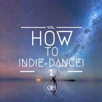 Artwork for How To Indie-Dance!, Vol. 1 by Various Artists