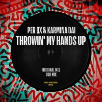 Artwork for Throwin' My Hands Up by Per QX