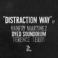 Artwork for Distraction Way EP by Hanfry Martinez