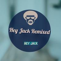 Artwork for Hey Jack Remixed by Hey Jack