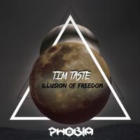 Artwork for Illusion Of Freedom by TiM TASTE