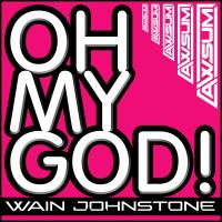 Artwork for Oh My God! by Wain Johnstone