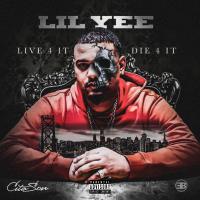 Artwork for Live 4 It, Die 4 It by Lil Yee