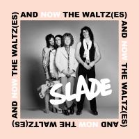 Artwork for And Now the Waltz(es) by Slade