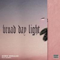 Artwork for Broad Day Light by Zoey Dollaz