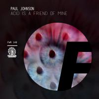 Artwork for Acid Is A Friend Of Mine by Paul Johnson