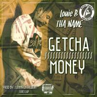 Artwork for Getcha Money by Louie b tha name