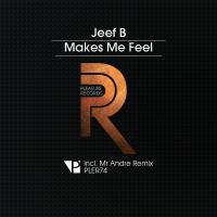 Artwork for Makes Me Feel by Jeef B