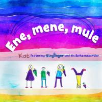 Artwork for Ene, mene, mule (feat. Singfinger und die Spitzensportler) by KAT