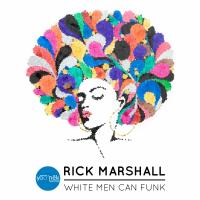 Artwork for White Men Can Funk by Rick Marshall