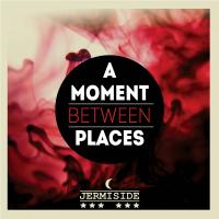 Artwork for A Moment Between Places by Jermiside