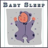 Artwork for Baby Sleep: Background Baby Lullabies for Colicky Baby by Sleep Baby Sleep