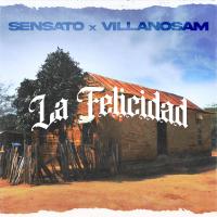 Artwork for La Felicidad (feat. Villanosam) by Sensato