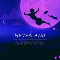 Artwork for Neverland (feat. Purple Smoke Project) by Christopher eSX