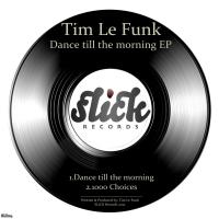 Artwork for Dance Till The Morning EP by Tim Le Funk